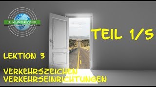 Theorieunterricht Fahrschule Lektion 3  Teil 15 VerkehrszeichenVerkehrseinrichtungen [upl. by Tnomed]