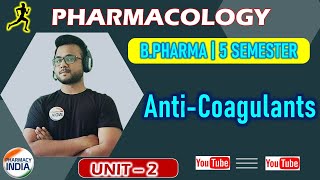 ANTI COAGULANTS  PHARMACOLOGY  BPHARMA  5 SEMESTER  UNIT 2 [upl. by Panthea757]