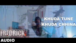 FREDRICK  KHUDA TUNE KHUDA CHHINA Audio Track  KK  EVANA [upl. by Lainahtan275]