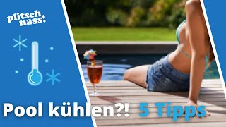 Pool kühlen Die besten 5 Möglichkeiten  Anleitung [upl. by Joseph]