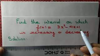 Find the interval on which fx3x24x1 is increasing [upl. by Seafowl667]