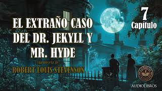 🎙️ Audiolibro El extraño caso del Dr Jekyll y Mr Hyde 📚Capítulo 7  El incidente de la ventana [upl. by Zerlina371]