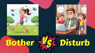 What is the difference between Bother and Disturb [upl. by Moll]