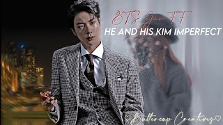 BTS JIN FF Kim Seokjin Oneshot He and his Kim Imperfect  ♡Buttercup Creatives♡ [upl. by Almat541]