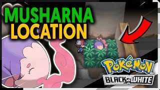 WHERE TO FIND MUSHARNA ON POKEMON BLACK AND WHITE [upl. by Esined88]