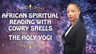 African Spiritual Reading With Cowry Shells  The Holy Yogi [upl. by Llerral]