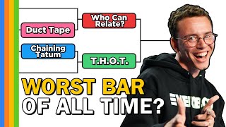 Worst Bars of All Time Bracket with Brad Taste in Music [upl. by Giuditta557]