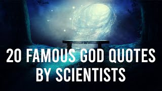 20 Famous God Quotes and Sayings by Scientists  About Faith In GOD [upl. by Airamas]