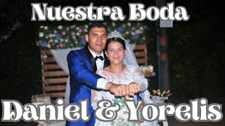 Nuestra Boda Daniel amp Yorelis [upl. by Ahsinet]