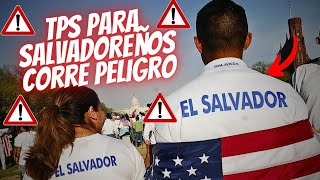 Salvadoreños con TPS podrian quedar ilegales en USA sino hacen esto [upl. by Bust]