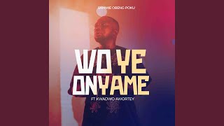 Wo Ye Onyame [upl. by Allanson]