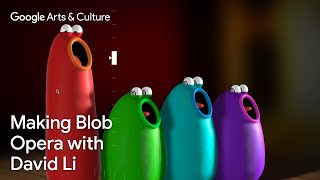 Making BLOB OPERA with David Li 🔴🟢🔵🟣  Google Arts amp Culture [upl. by Zul]