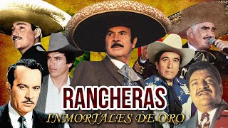 30 RANCHERAS MEXICANAS DE ORO  LAS MEJORES RANCHERAS DE TODOS LOS TIEMPOS [upl. by Asin]