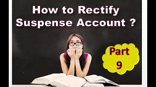 Accounting Basics part 9 Rectifying Suspense Account [upl. by Farlie86]