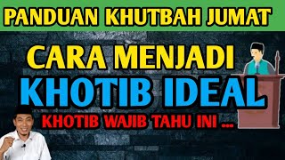 CARA MENJADI KHATIB SHALAT JUMAT YANG BENAR  BELAJAR KHUTBAH JUMAT [upl. by Bert]