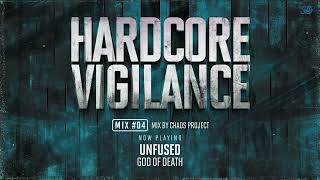 Hardcore Vigilance  Mix 004 hosted by Chaos Project [upl. by Anrat]