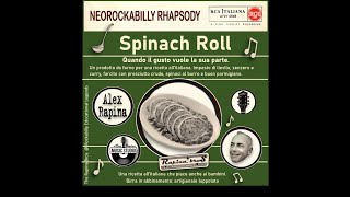 Alex Rapina  Spinach Roll [upl. by Anirbas950]