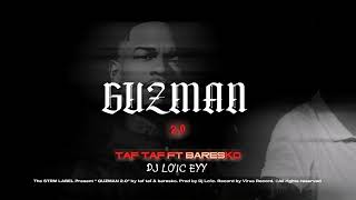 DJ LOIC  GUZMAN 20 FT TAF TAF amp BARESKO [upl. by Samy]