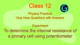 Class 12 To determine the internal resistance of a cell using potentiometer  vol 2 VivaVoce [upl. by Enaywd]