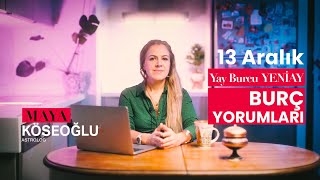 Burç Yorumları  13 Aralık Yay Burcu Yeniay ve Etkileri [upl. by Yelrehs]