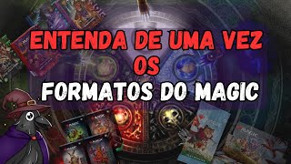 ENTENDA os PRINCIPAIS formatos de MAGIC de uma vez por TODAS [upl. by Camila]