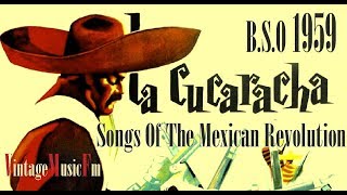 La Cucaracha Canciones De La Revolucion Mexico BSO  1959 [upl. by Fair]