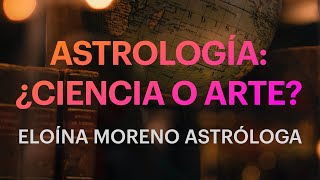 ASTROLOGÍA ¿CIENCIA O ARTE [upl. by Zerline]