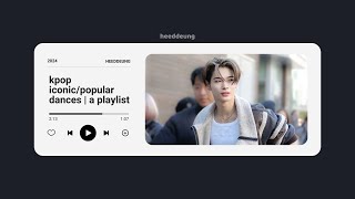 kpop populariconic songs to dance to  a playlist [upl. by Edmunda]