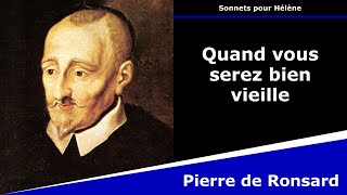 Quand vous serez bien vieille  Sonnet  Pierre de Ronsard [upl. by Perri766]