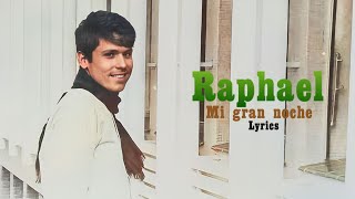 Raphael • Mi gran noche Lyrics [upl. by Drawyeh]