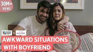 FilterCopy  When Your Boyfriend Puts You In Awkward Situations  Ft Ayush Mehra and Barkha Singh [upl. by Cioban]