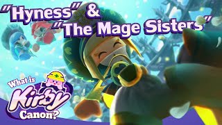 Hyness amp The Mage Sisters  What is Kirby Canon [upl. by Chaunce]