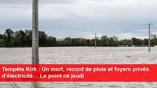 Tempête Kirk  Un mort record de pluie et foyers privés d’électricité… Le point ce jeudi [upl. by Esaele]