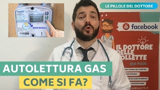 AUTOLETTURA GAS  COME SI FA E PERCHE VA FATTA  Il Dottore delle Bollette [upl. by Bernt644]