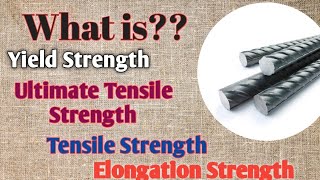 What is Yield strength  Ultimate Tensile strength  Tensile strength  Elongation Strength [upl. by Juna]