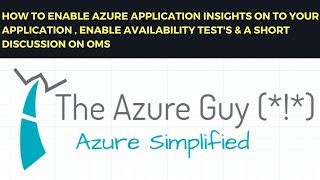 How to enable Azure Application Insights on to your application  Enable Availability Tests amp OMS [upl. by Sutsuj]