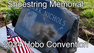 Shoestring Memorial  2024 Hobo Convention [upl. by Laucsap]