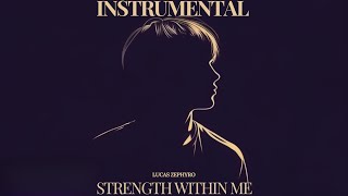 Strength Within Me Lucas Zephyro Instrumental LyricsLetra [upl. by Snow130]