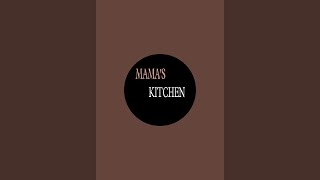 Mamas kitchen is live [upl. by Clite]