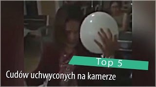 Top 5 Cudów uchwyconych na kamerze [upl. by Ynoyrb]