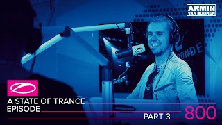 A State of Trance Episode 800 part 3 ASOT800 [upl. by Aniger]