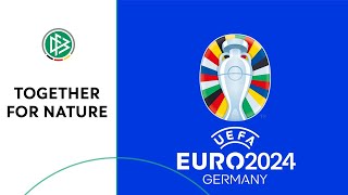 UEFA EURO 2024 Together for nature [upl. by Mhoj]