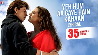 Yeh Hum Aa Gaye Hain Kahaan  Song with Lyrics  Veer Zaara  Shah Rukh Khan Preity  Javed Akhtar [upl. by Kreiner]