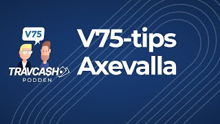 V75 tips Axevalla ∣ Kjellberg på semester ∣ Travtips från Travcash [upl. by Maharba]