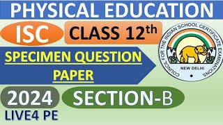 ISC  Specimen Paper  Physical Education  2024 [upl. by Meter]