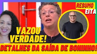 🔴Eita GENTE VERDADE É EXPOSTA SOBRE DEMISSÃO DE BONINHO TEM Rusga com EX DE PATRÍCIA POETA e MAIS [upl. by Matheson828]