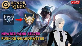 NEWBIE RANK SILVER MENCOBA SOLO PUSH KE GRANDMASTER HONOR OF KINGS 1 [upl. by Aurore487]