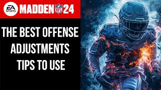 MADDEN 24 THE BEST OFFENSE ADJUSTMENTS TIPS TO USE [upl. by Chaudoin159]