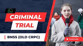 भारतीय नागरि‍क सुरक्षा संहिता क्रिमिनल केस ट्रायल प्रक्रिया Criminal Trial Procedure Explained BNS [upl. by Bilac]