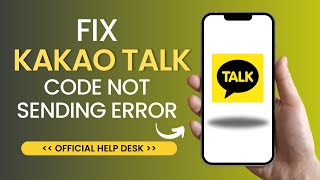 How To FIX Kakaotalk code not sending Error [upl. by Nwahsak]